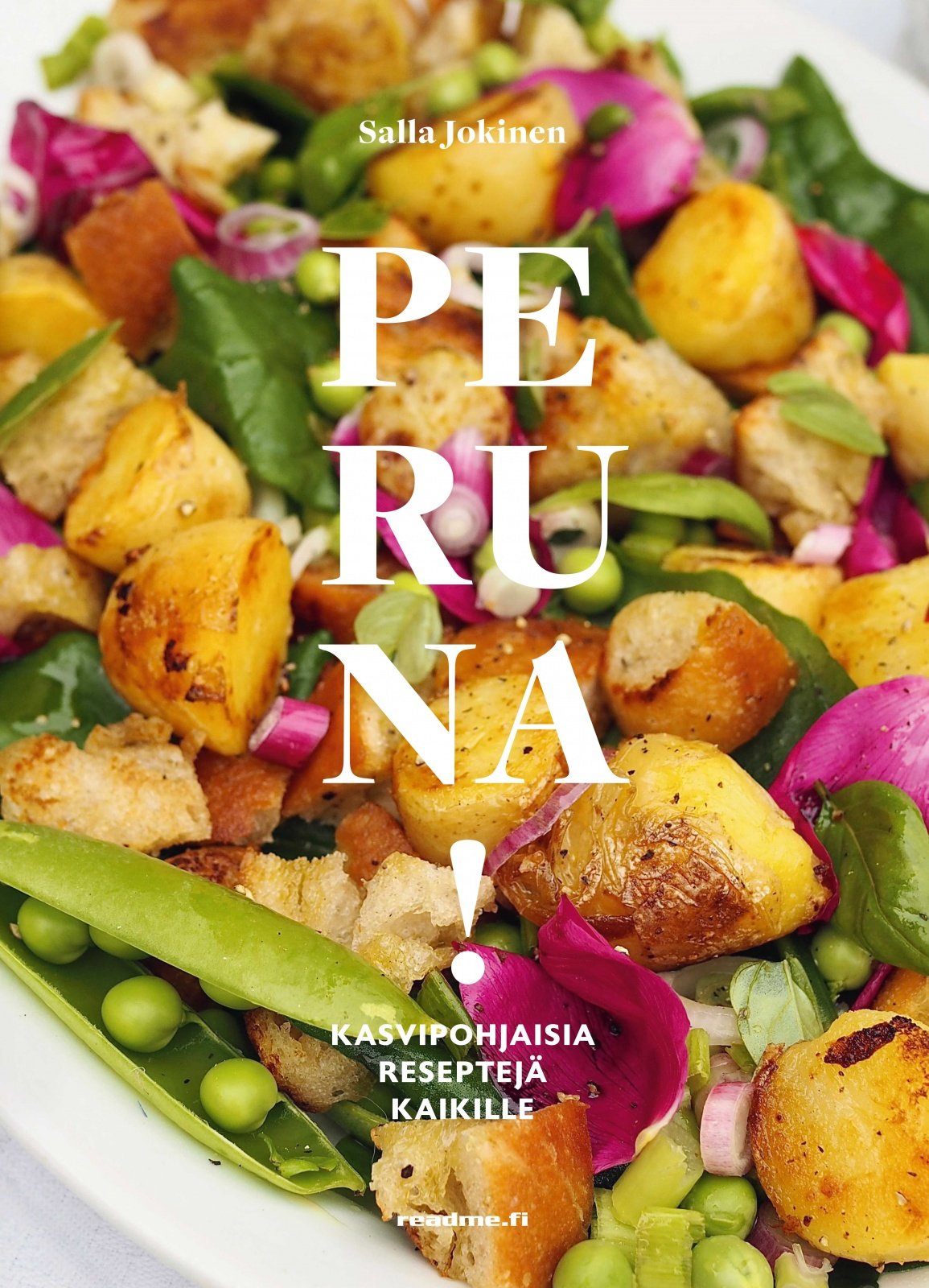 Peruna! Kasvipohjaisia perunareseptejä kaikille Peruna! Kasvipohjaisia perunareseptejä kaikille Suomen vanhin kirjakauppa - Vuodesta 1899