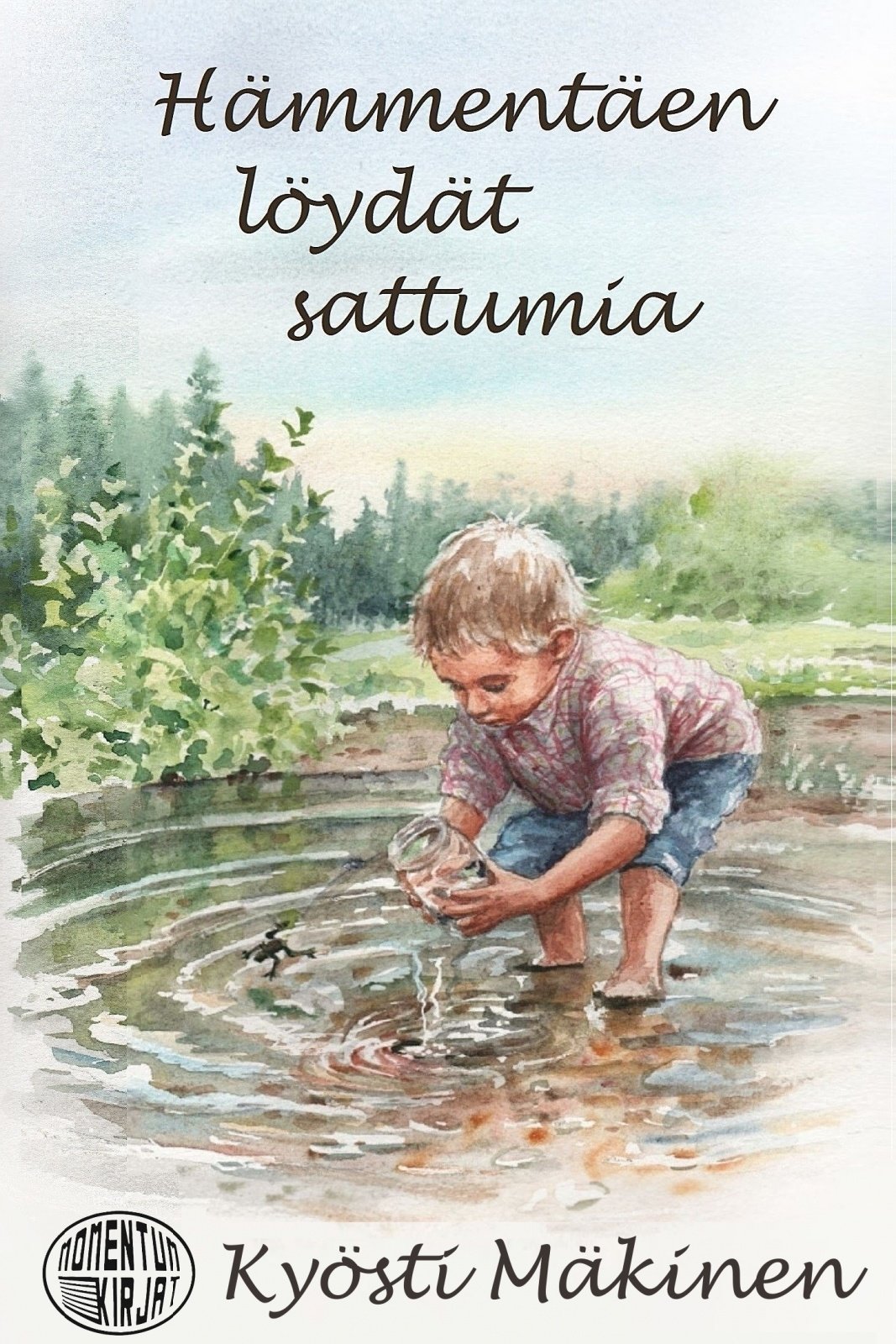 Hämmentäen löydät sattumia Hämmentäen löydät sattumia Suomen vanhin kirjakauppa - Vuodesta 1899