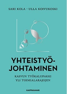 Yhteistyöjohtaminen : kasvun työkalupakki yli toimialarajojen Yhteistyöjohtaminen : kasvun työkalupakki yli toimialarajojen Suomen vanhin kirjakauppa - Vuodesta 1899