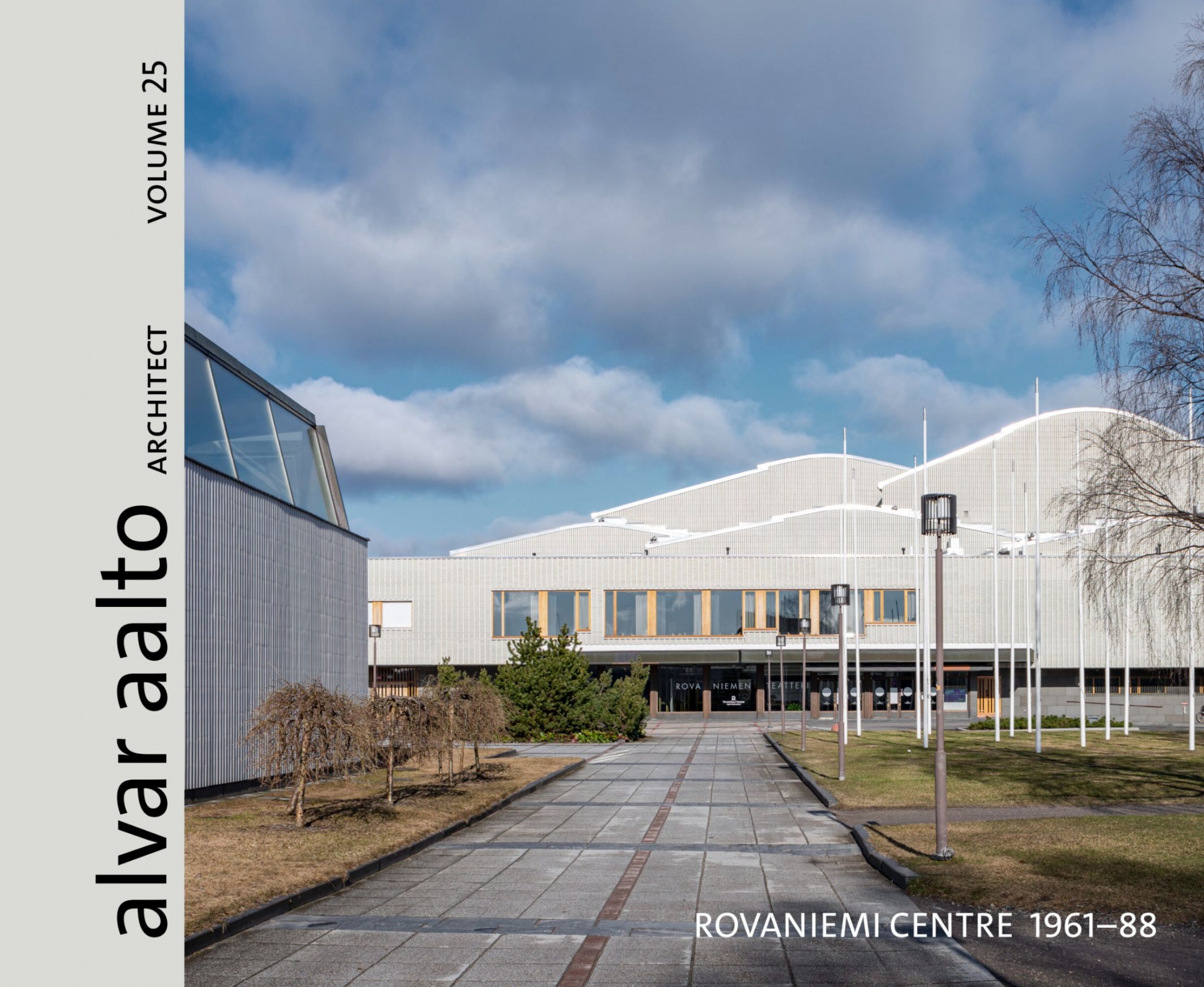 Alvar Aalto architect volume 25 (pehmeäkantinen) : Rovaniemi centre 1961-88 Suomen vanhin kirjakauppa - Vuodesta 1899