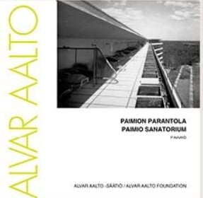 Paimion parantola : tuberkuloosiparantola, Paimio 1929-32, Alvar Aallon arkkitehtuuria no 1 Paimion parantola : tuberkuloosiparantola, Paimio 1929-32, Alvar Aallon arkkitehtuuria no 1 Suomen vanhin kirjakauppa - Vuodesta 1899