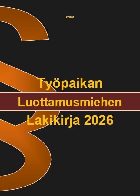 Työpaikan luottamusmiehen lakikirja 2026 Työpaikan luottamusmiehen lakikirja 2026