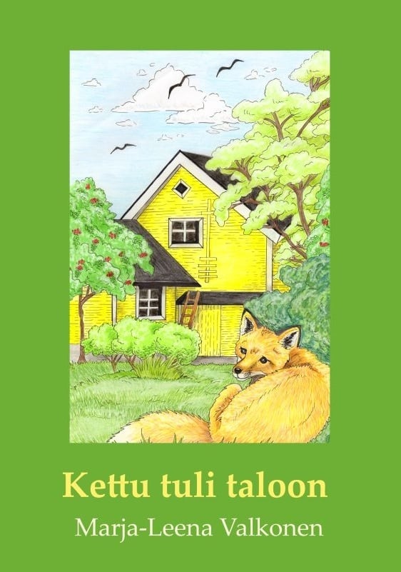 Kettu tuli taloon (sis. piirustus- ja väritystehtäviä) Kettu tuli taloon (sis. piirustus- ja väritystehtäviä) Suomen vanhin kirjakauppa - Vuodesta 1899