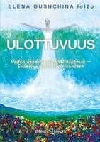 Ulottuvuus : veden koodit ja kvanttialkemia Ulottuvuus : veden koodit ja kvanttialkemia Suomen vanhin kirjakauppa - Vuodesta 1899