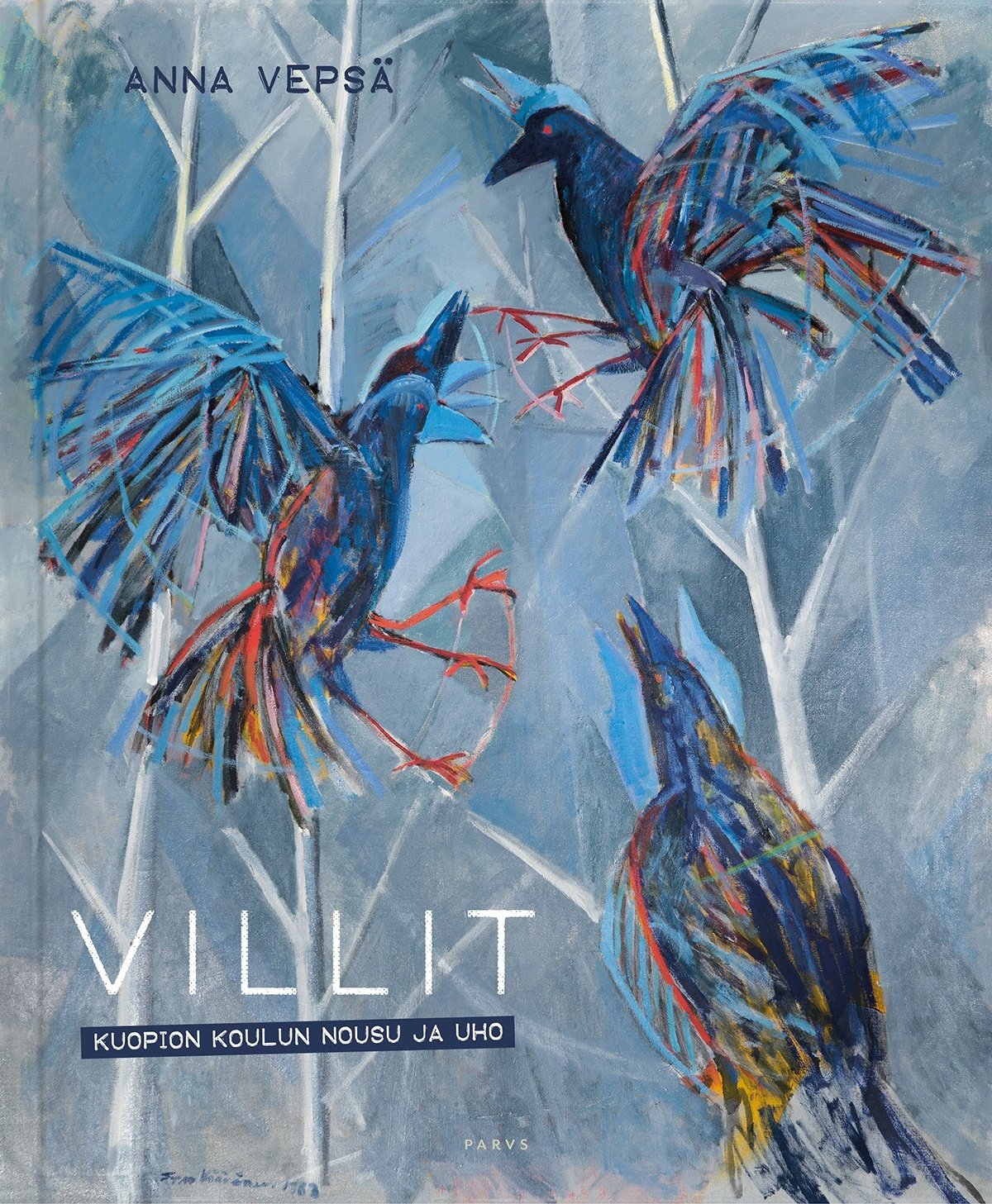 Villit : Kuopion koulun nousu ja uho Villit : Kuopion koulun nousu ja uho Suomen vanhin kirjakauppa - Vuodesta 1899