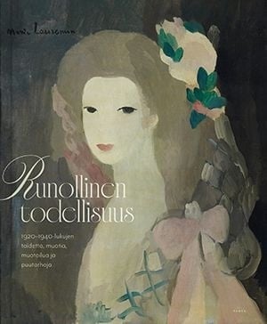 Runollinen todellisuus : 1920–1940-lukujen taidetta, muotia, muotoilua ja puutarhoja Suomen vanhin kirjakauppa - Vuodesta 1899