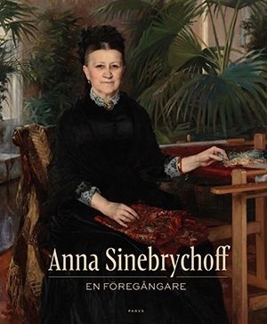 Anna Sinebrychoff : en föregångare Suomen vanhin kirjakauppa - Vuodesta 1899