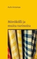 Mörökölli ja muita turinoita Mörökölli ja muita turinoita Suomen vanhin kirjakauppa - Vuodesta 1899