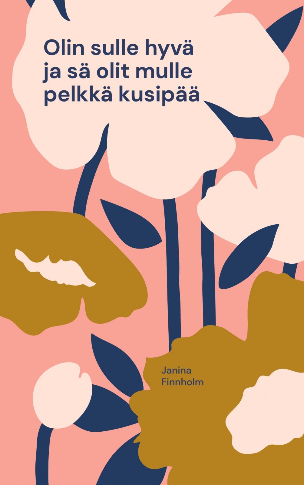 Olin sulle hyvä ja sä olit mulle pelkkä kusipää Olin sulle hyvä ja sä olit mulle pelkkä kusipää Suomen vanhin kirjakauppa - Vuodesta 1899
