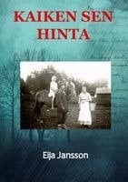 Kaiken sen hinta Kaiken sen hinta Suomen vanhin kirjakauppa - Vuodesta 1899