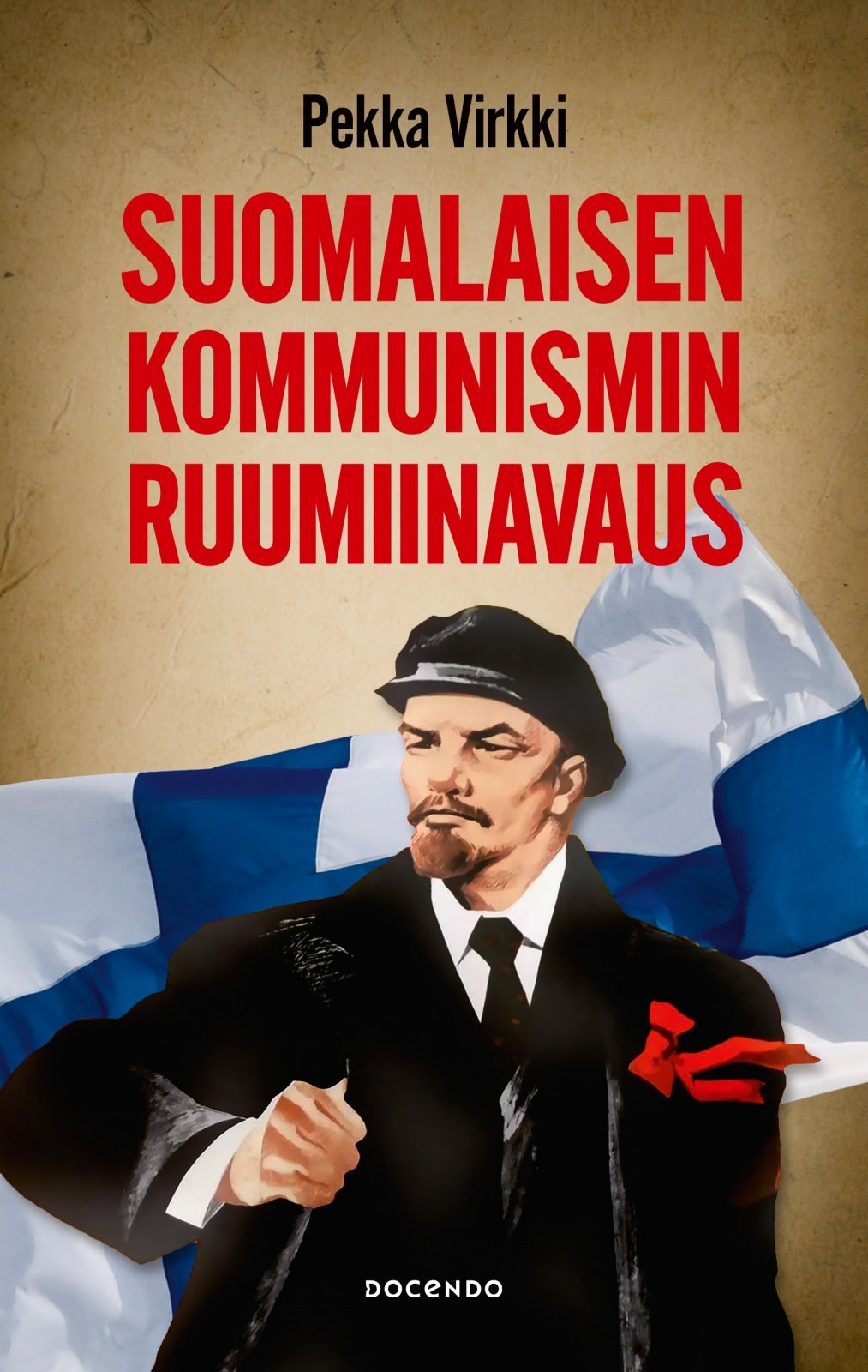 Suomalaisen kommunismin ruumiinavaus Suomalaisen kommunismin ruumiinavaus Suomen vanhin kirjakauppa - Vuodesta 1899