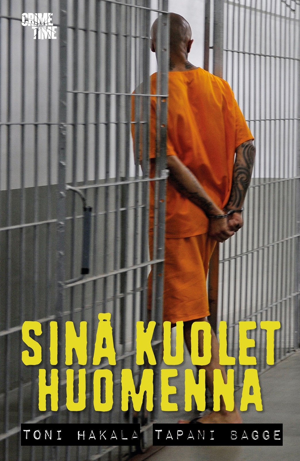 Sinä kuolet huomenna Sinä kuolet huomenna Suomen vanhin kirjakauppa - Vuodesta 1899