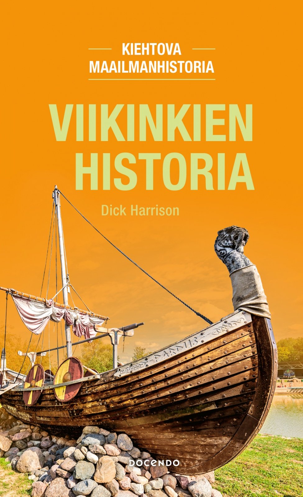 Viikinkien historia Viikinkien historia Suomen vanhin kirjakauppa - Vuodesta 1899