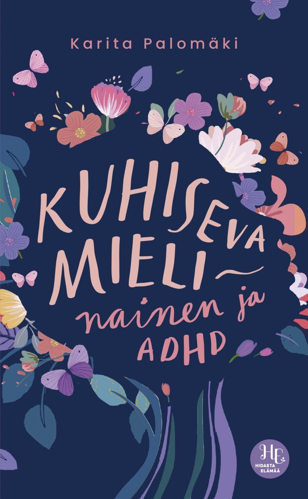 Kuhiseva mieli – nainen ja ADHD Suomen vanhin kirjakauppa - Vuodesta 1899