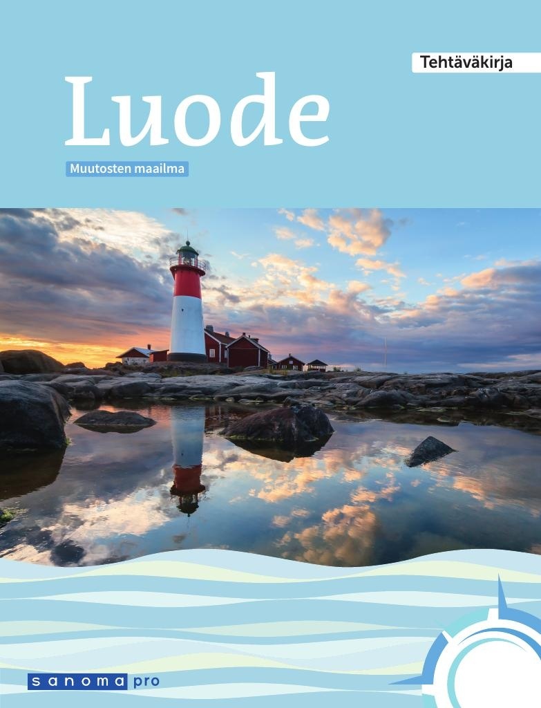 Luode Muutosten maailma Tehtäväkirja Luode Muutosten maailma Tehtäväkirja Suomen vanhin kirjakauppa - Vuodesta 1899
