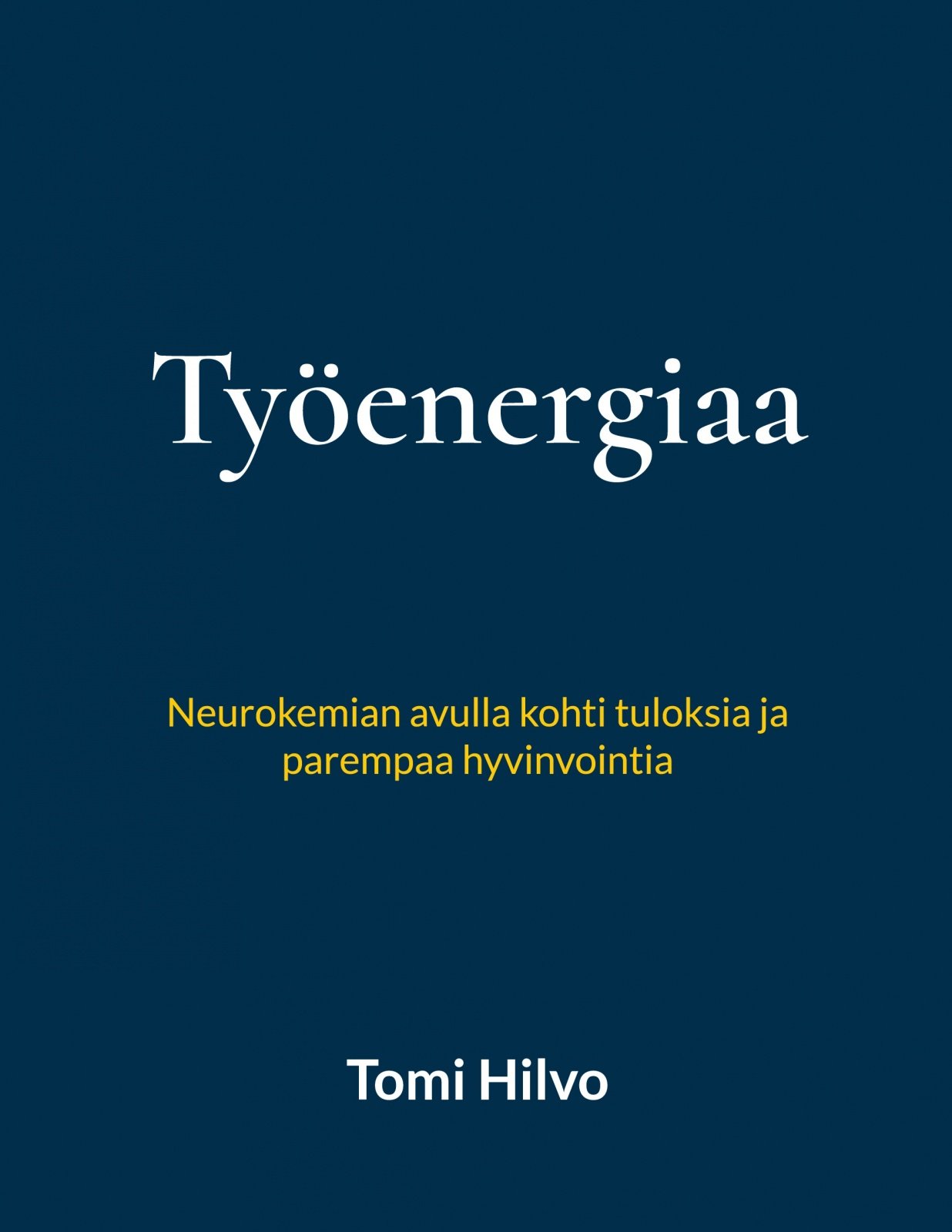 Työenergiaa – Neurokemian avulla kohti tuloksia ja parempaa hyvinvointia Suomen vanhin kirjakauppa - Vuodesta 1899