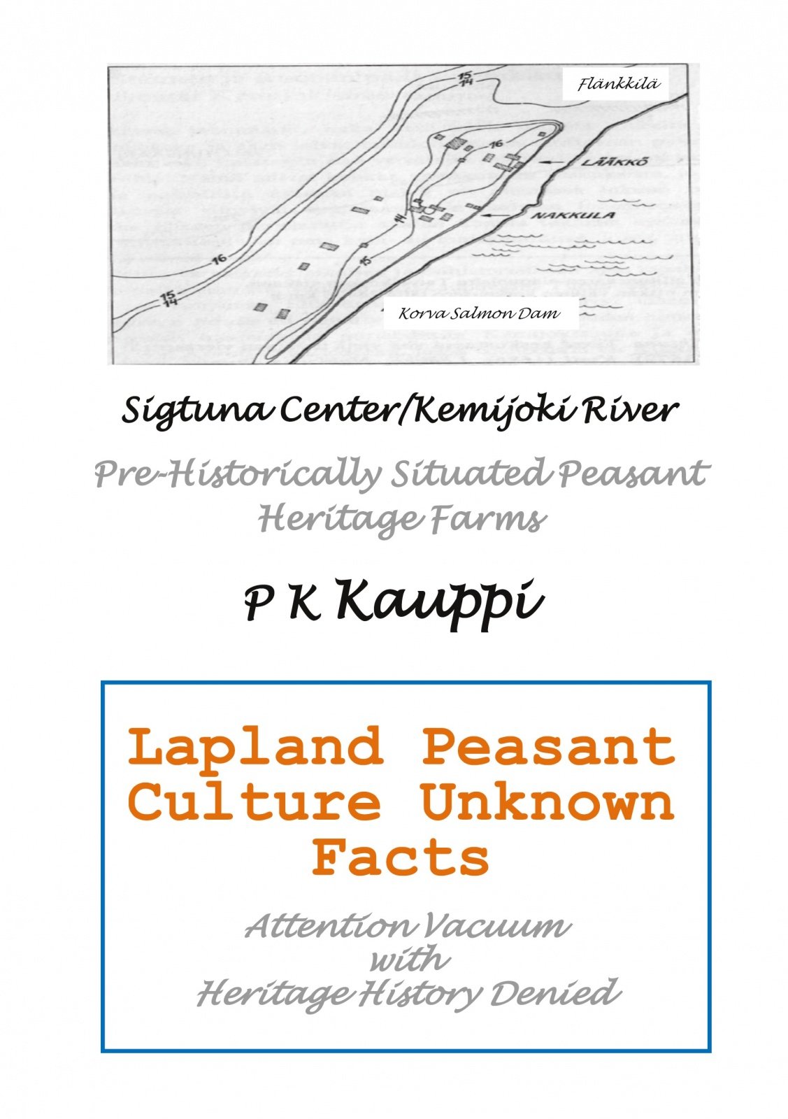Lapland peasant culture unknown facts : attention vacuum with heritage history denied Lapland peasant culture unknown facts : attention vacuum with heritage history denied Suomen vanhin kirjakauppa - Vuodesta 1899