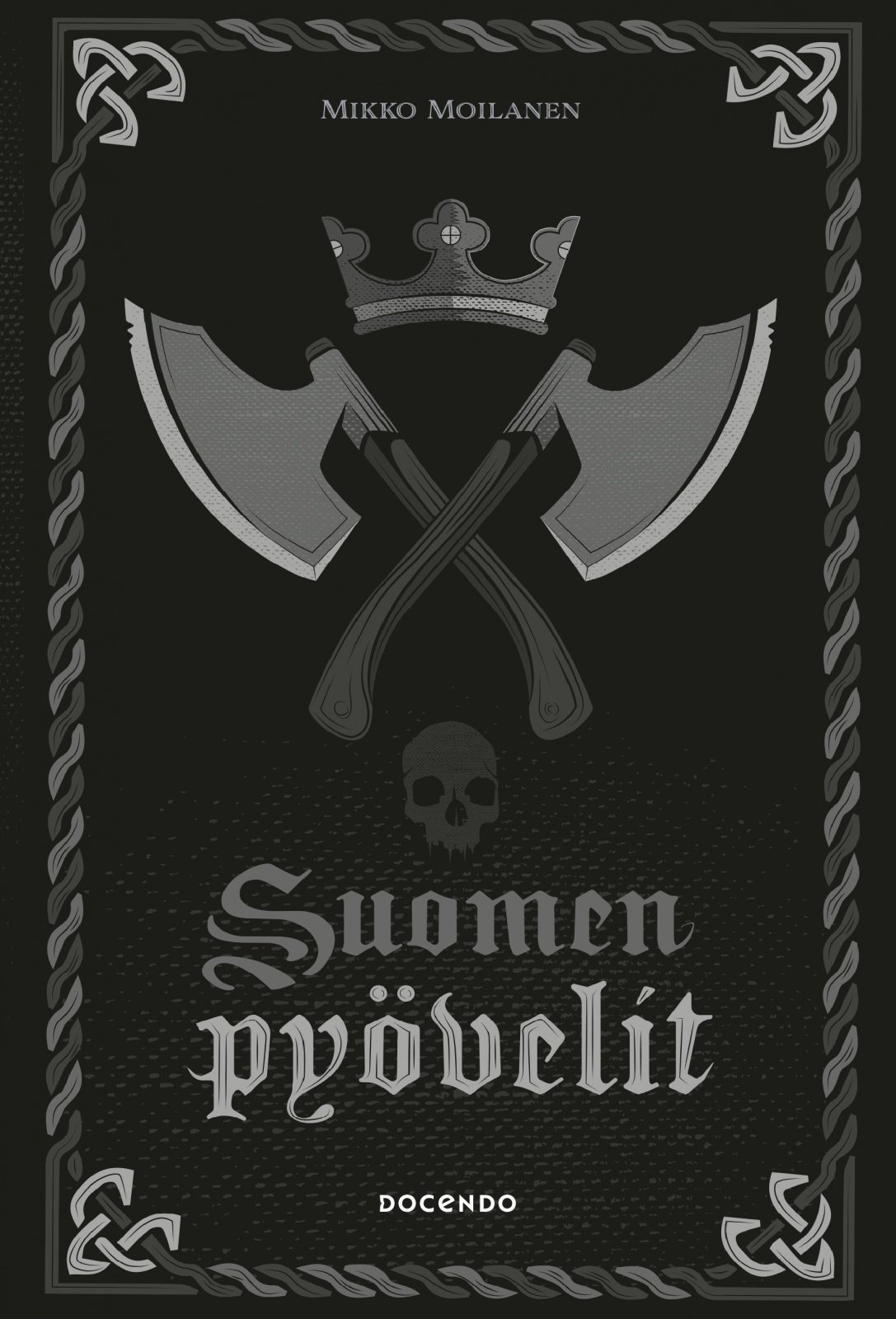 Suomen pyövelit Suomen pyövelit Suomen vanhin kirjakauppa - Vuodesta 1899