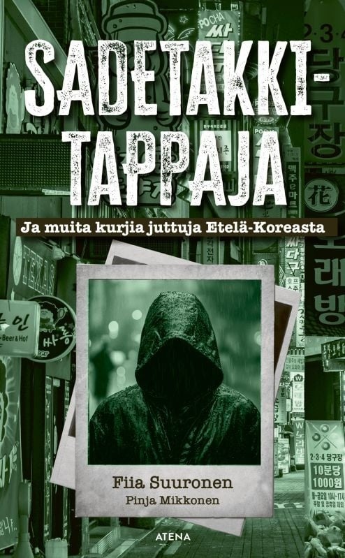Sadetakkitappaja (pokkari) : ja muita kurjia juttuja Etelä-Koreasta Sadetakkitappaja (pokkari) : ja muita kurjia juttuja Etelä-Koreasta Suomen vanhin kirjakauppa - Vuodesta 1899