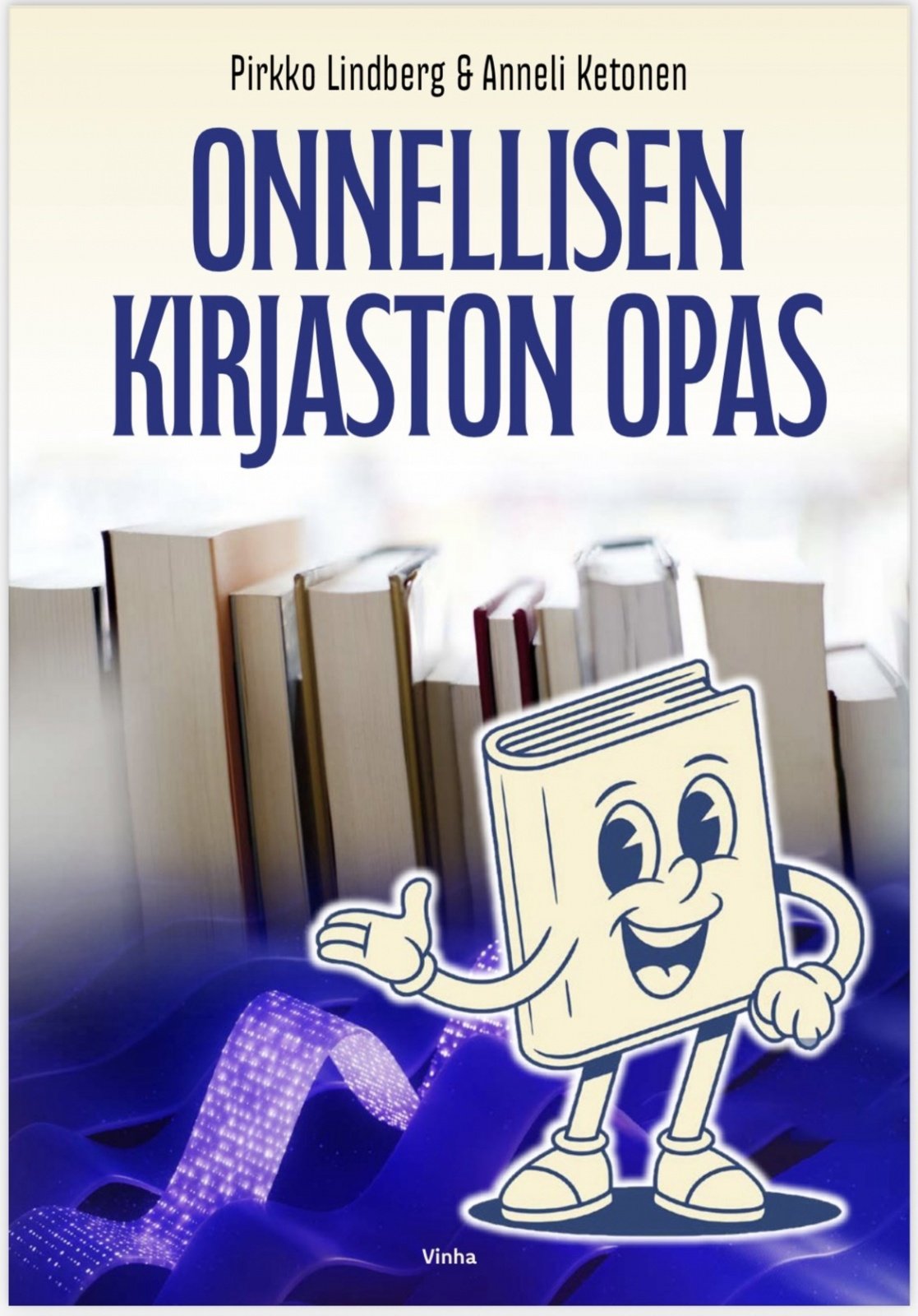 Onnellisen kirjaston opas Onnellisen kirjaston opas Suomen vanhin kirjakauppa - Vuodesta 1899