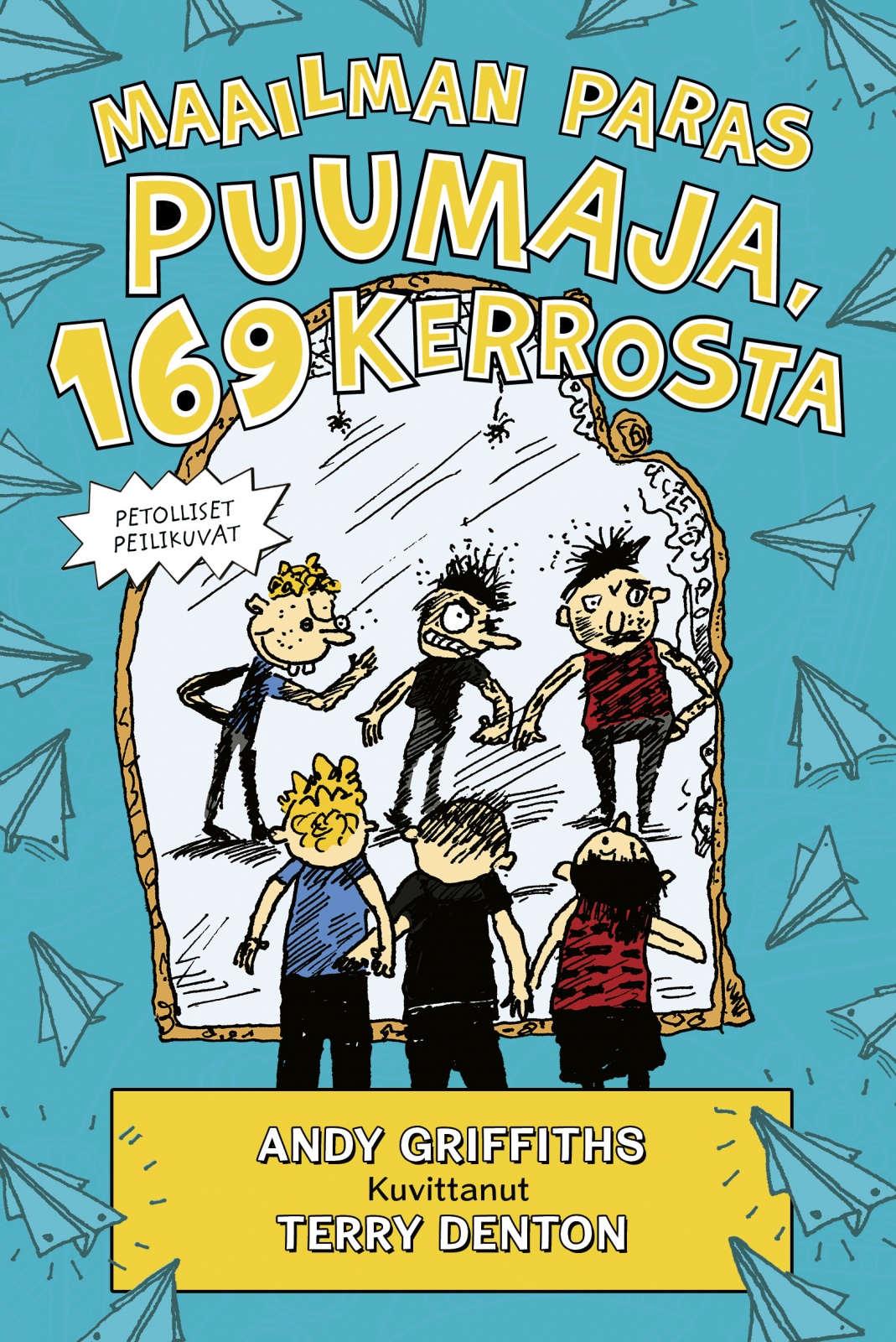 Maailman paras puumaja, 169 kerrosta : Petolliset peilikuvat Maailman paras puumaja, 169 kerrosta : Petolliset peilikuvat Suomen vanhin kirjakauppa - Vuodesta 1899