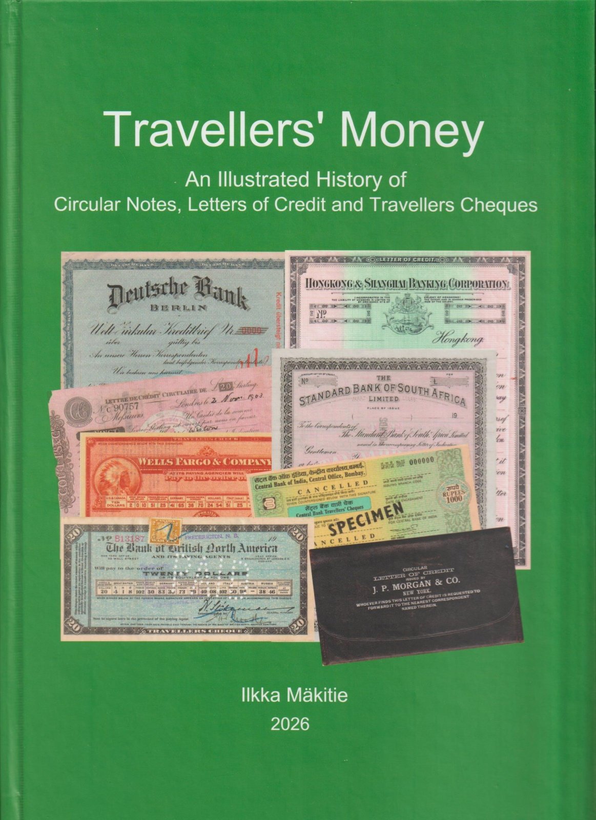 Travellers’ money : an illustrated history of circular notes, letters of credit and travellers cheques Suomen vanhin kirjakauppa - Vuodesta 1899