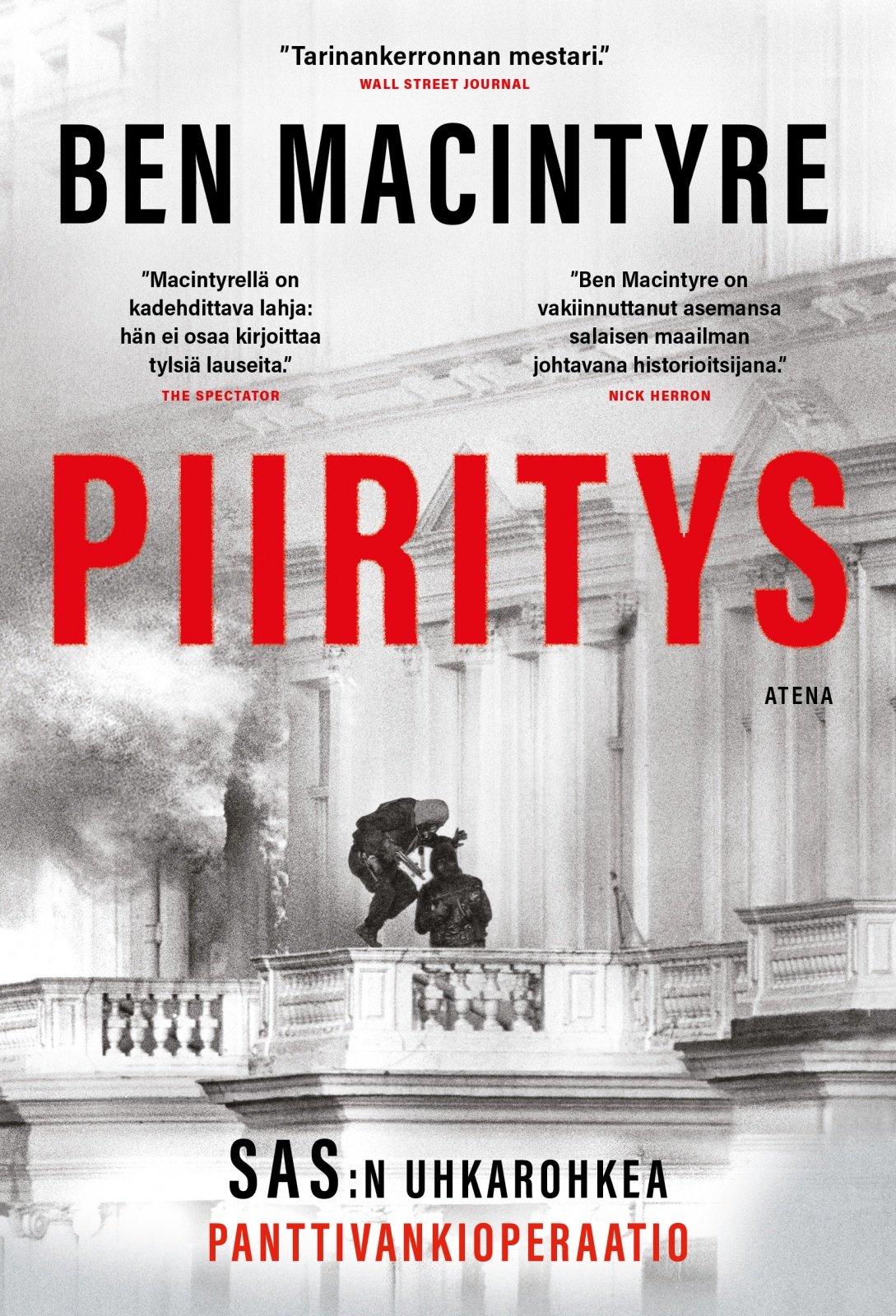 Piiritys : SAS:n uhkarohkea panttivankioperaatio Piiritys : SAS:n uhkarohkea panttivankioperaatio Suomen vanhin kirjakauppa - Vuodesta 1899