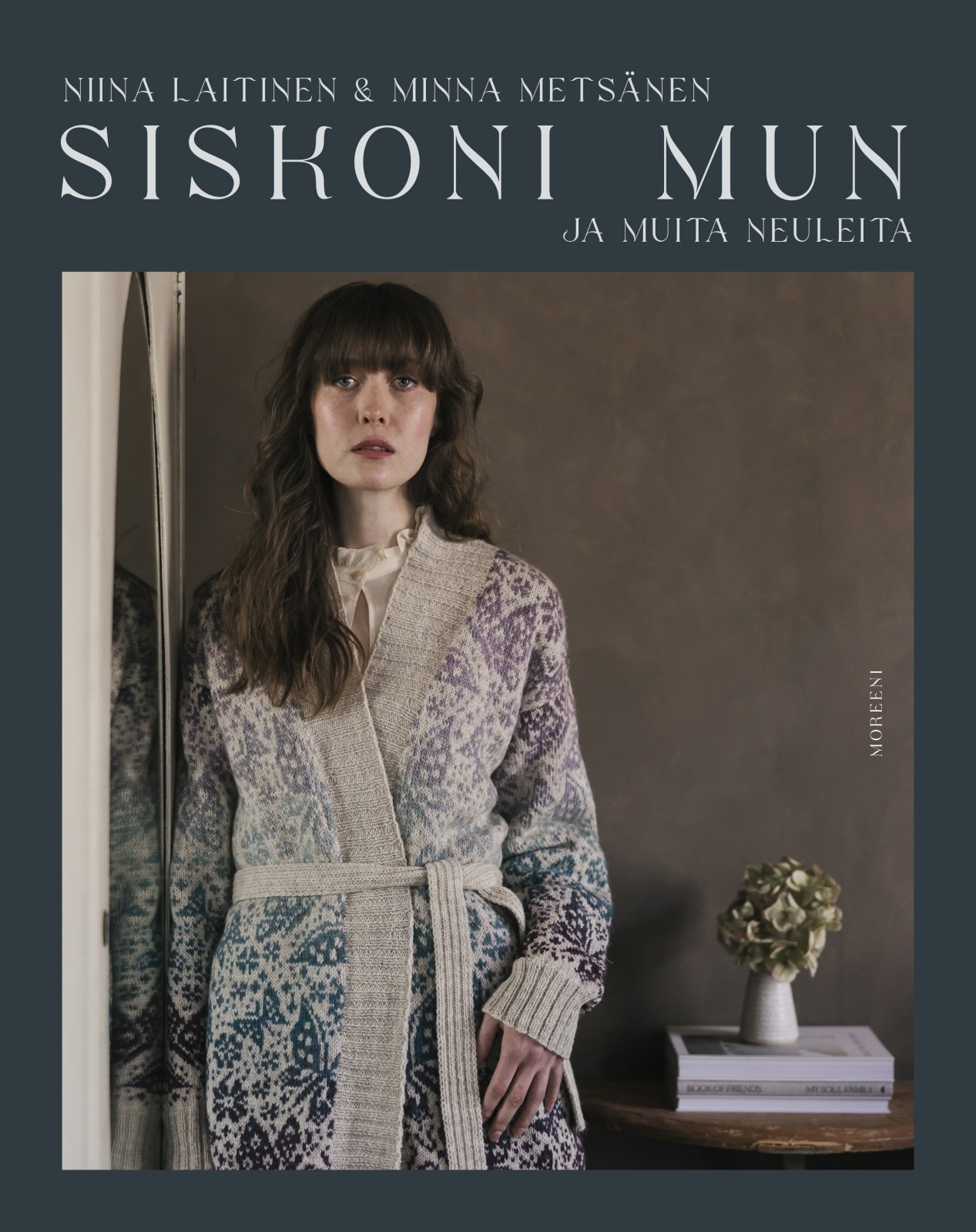 Siskoni mun ja muita neuleita (bookazine) : Design Minna Metsänen. Inspiraatio Niina Laitinen Siskoni mun ja muita neuleita (bookazine) : Design Minna Metsänen. Inspiraatio Niina Laitinen Suomen vanhin kirjakauppa - Vuodesta 1899