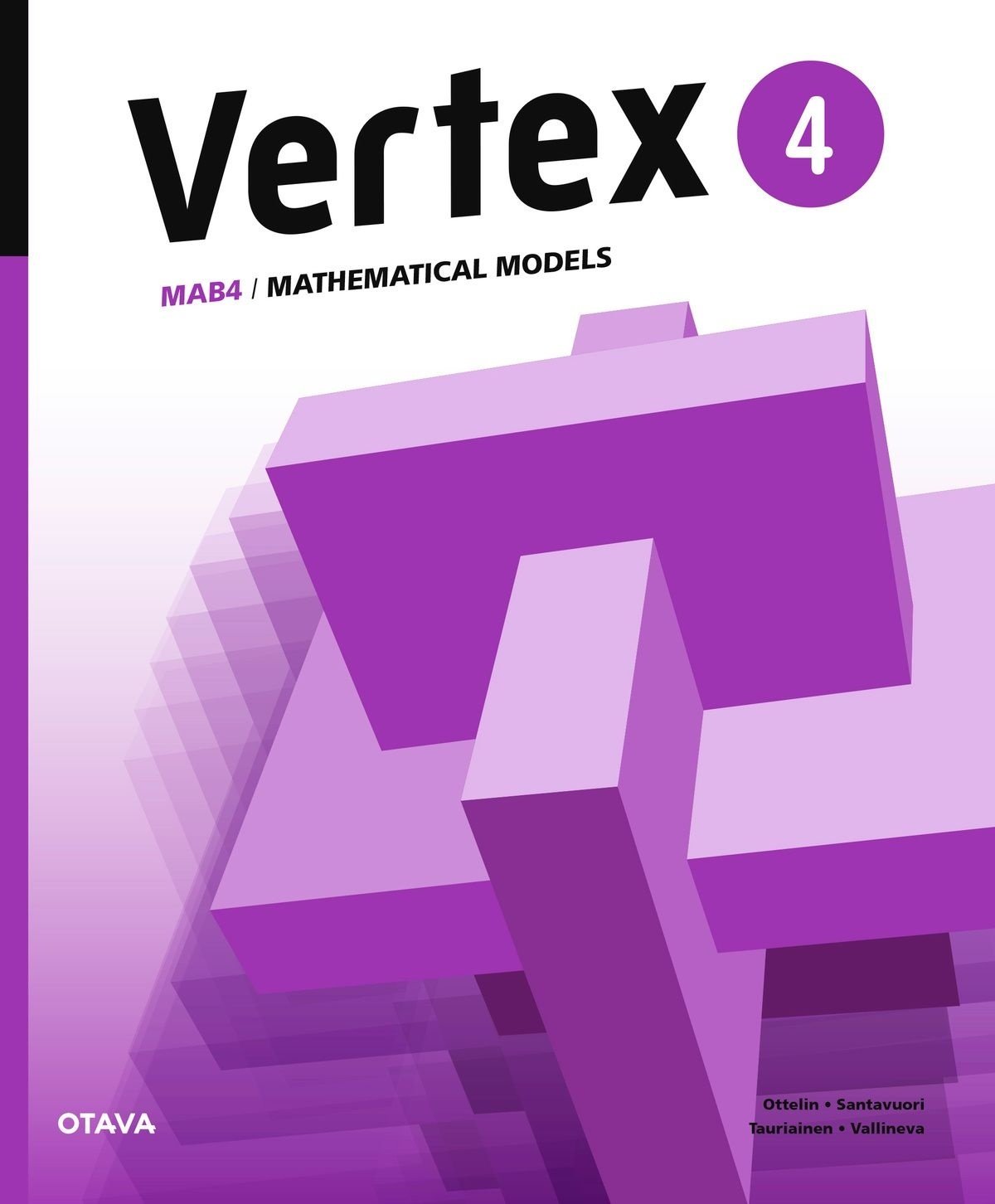 Vertex 4 : MAB4 Mathematical models Vertex 4 : MAB4 Mathematical models Suomen vanhin kirjakauppa - Vuodesta 1899