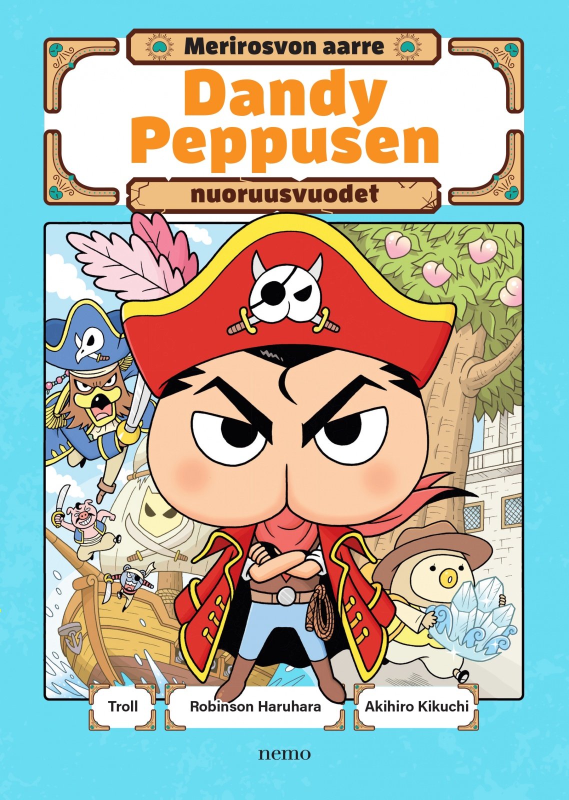 Dandy Peppusen nuoruusvuodet : Merirosvon aarre Dandy Peppusen nuoruusvuodet : Merirosvon aarre Suomen vanhin kirjakauppa - Vuodesta 1899