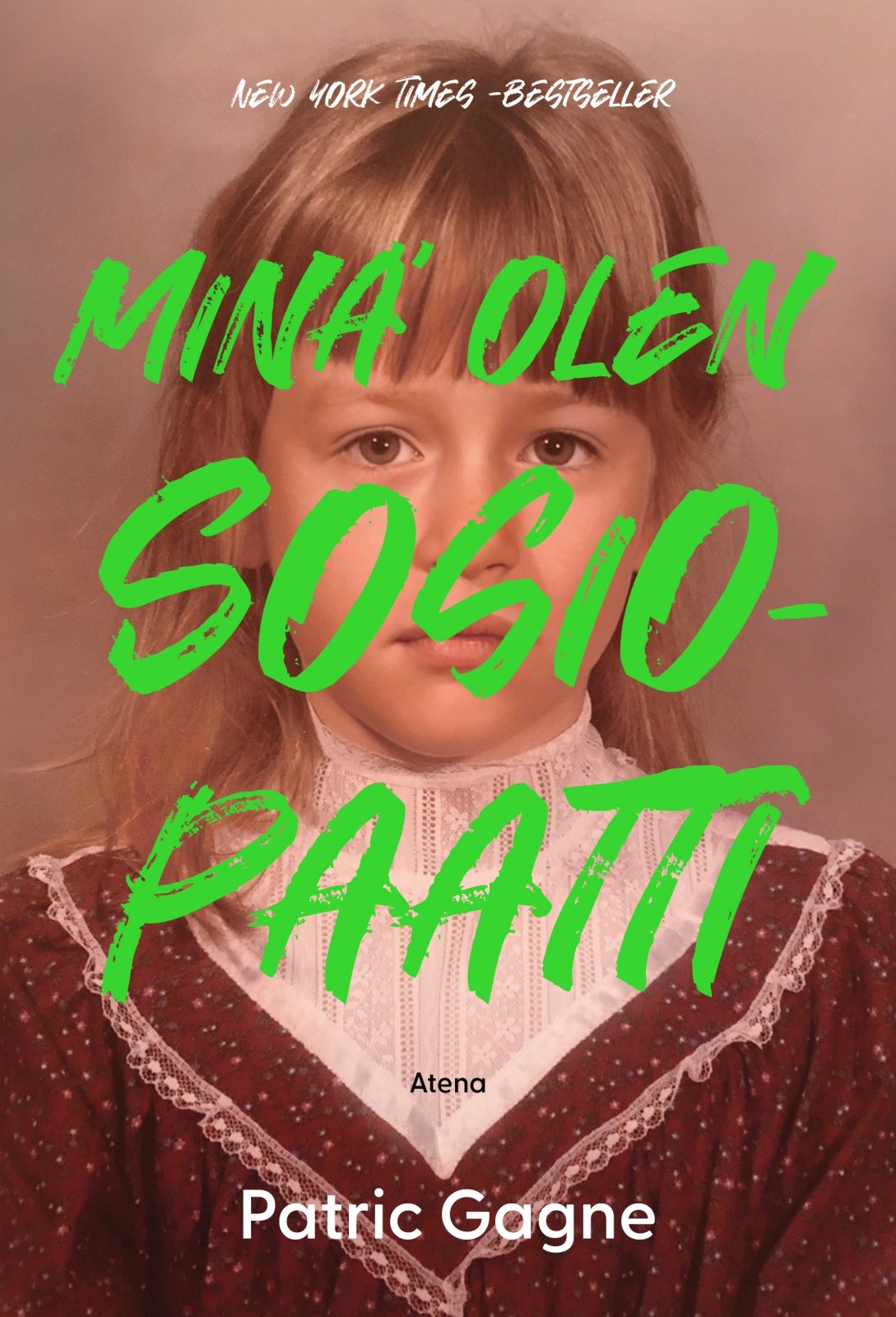 Minä olen sosiopaatti Minä olen sosiopaatti Suomen vanhin kirjakauppa - Vuodesta 1899