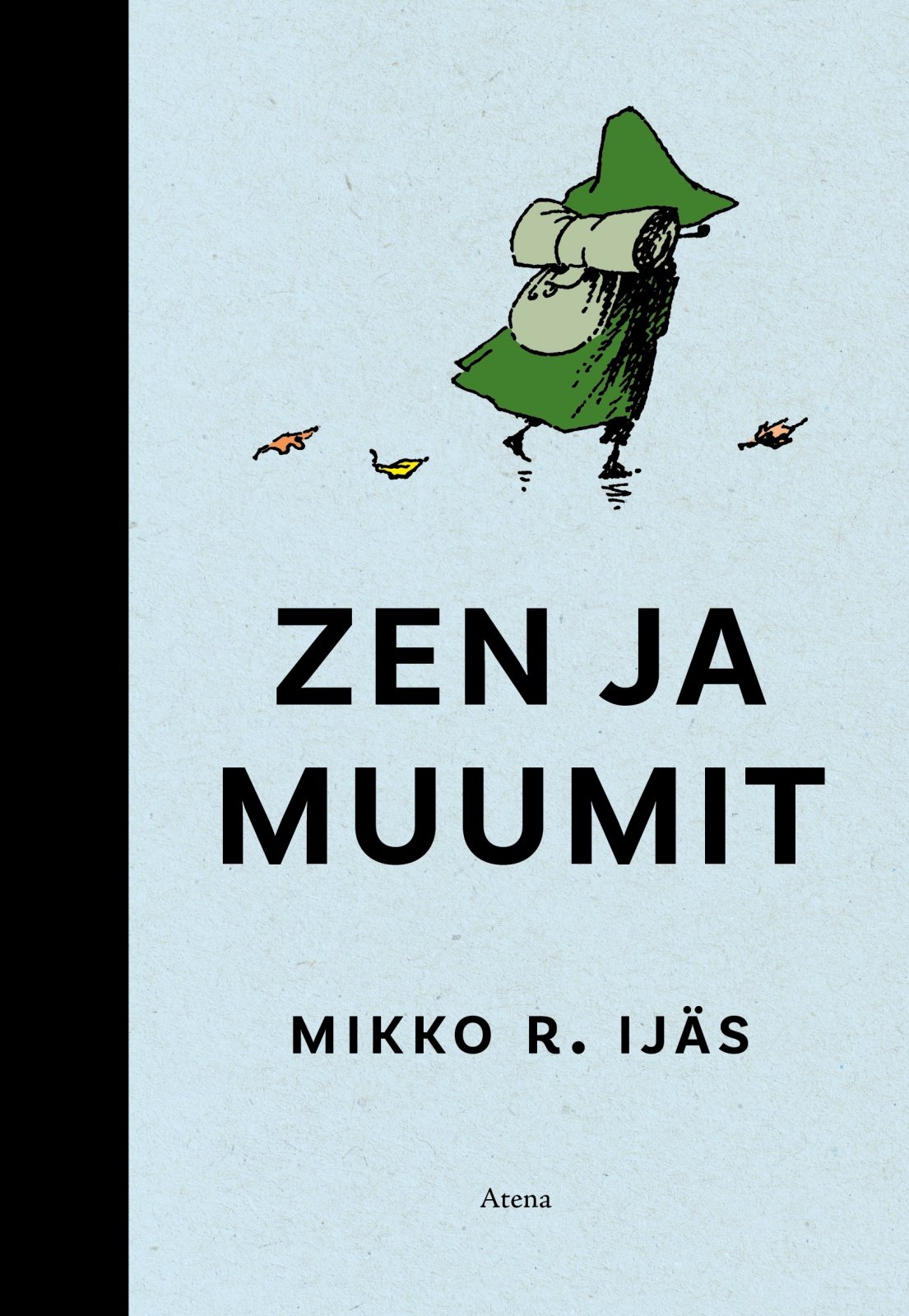 Zen ja muumit Zen ja muumit Suomen vanhin kirjakauppa - Vuodesta 1899