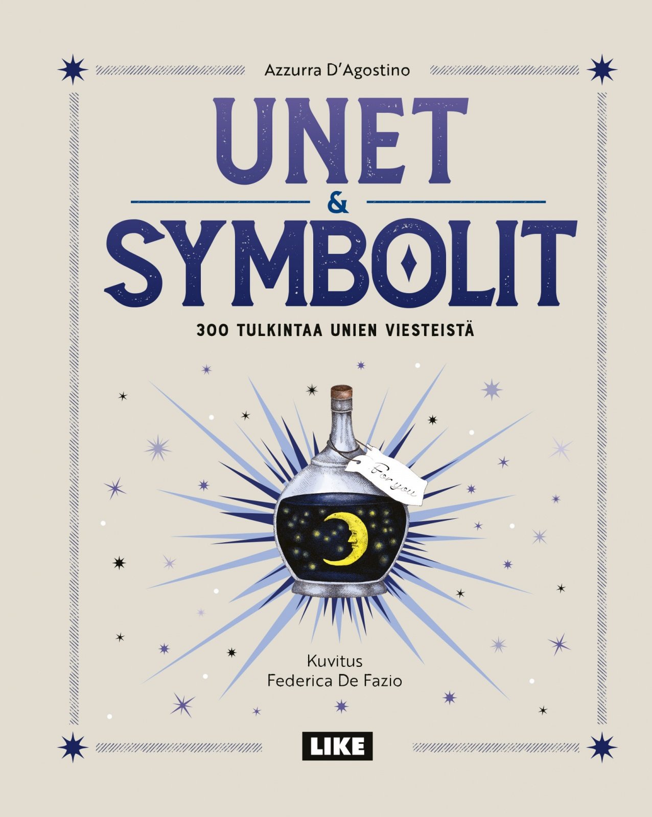 Unet ja symbolit : 300 tulkintaa unien viesteistä Unet ja symbolit : 300 tulkintaa unien viesteistä Suomen vanhin kirjakauppa - Vuodesta 1899