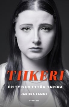 Tiikeri (jättipokkari) : erityisen tytön tarina Tiikeri (jättipokkari) : erityisen tytön tarina Suomen vanhin kirjakauppa - Vuodesta 1899