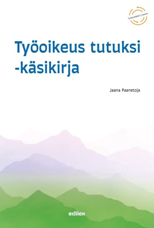 Työoikeus tutuksi : käsikirja Työoikeus tutuksi : käsikirja Suomen vanhin kirjakauppa - Vuodesta 1899
