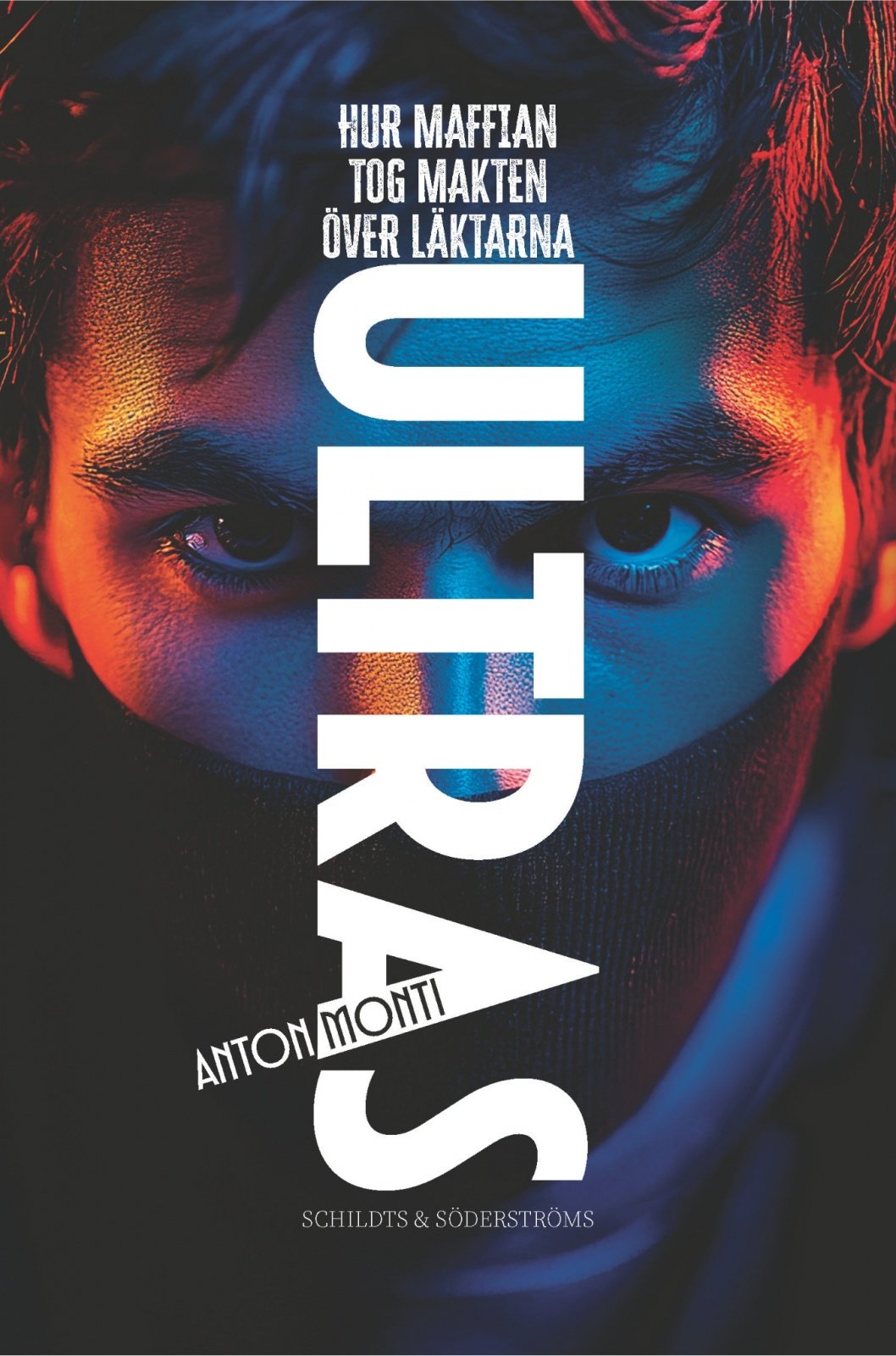 Ultras : Hur maffian tog makten över läktarna Ultras : Hur maffian tog makten över läktarna Suomen vanhin kirjakauppa - Vuodesta 1899