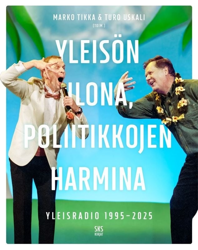 Yleisön ilona, poliitikkojen harmina : Yleisradio 1995-2025 Yleisön ilona, poliitikkojen harmina : Yleisradio 1995-2025 Suomen vanhin kirjakauppa - Vuodesta 1899