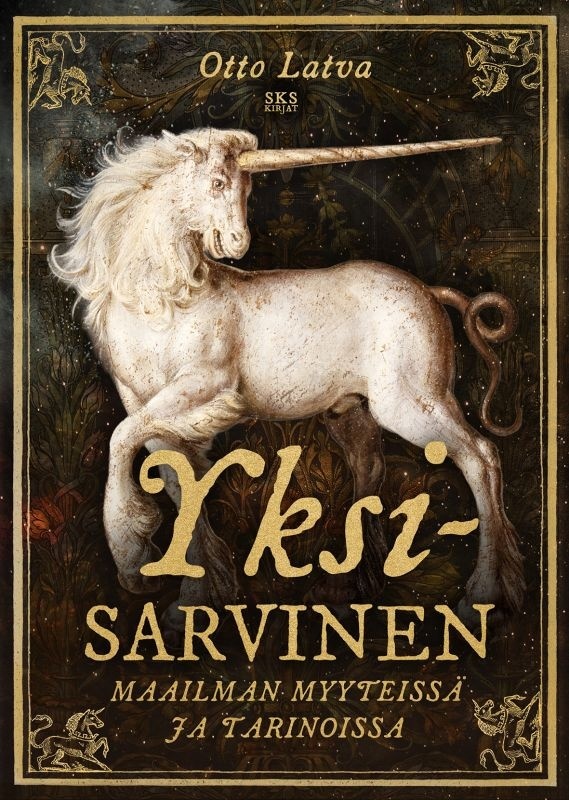 Yksisarvinen : Maailman myyteissä ja tarinoissa Yksisarvinen : Maailman myyteissä ja tarinoissa Suomen vanhin kirjakauppa - Vuodesta 1899