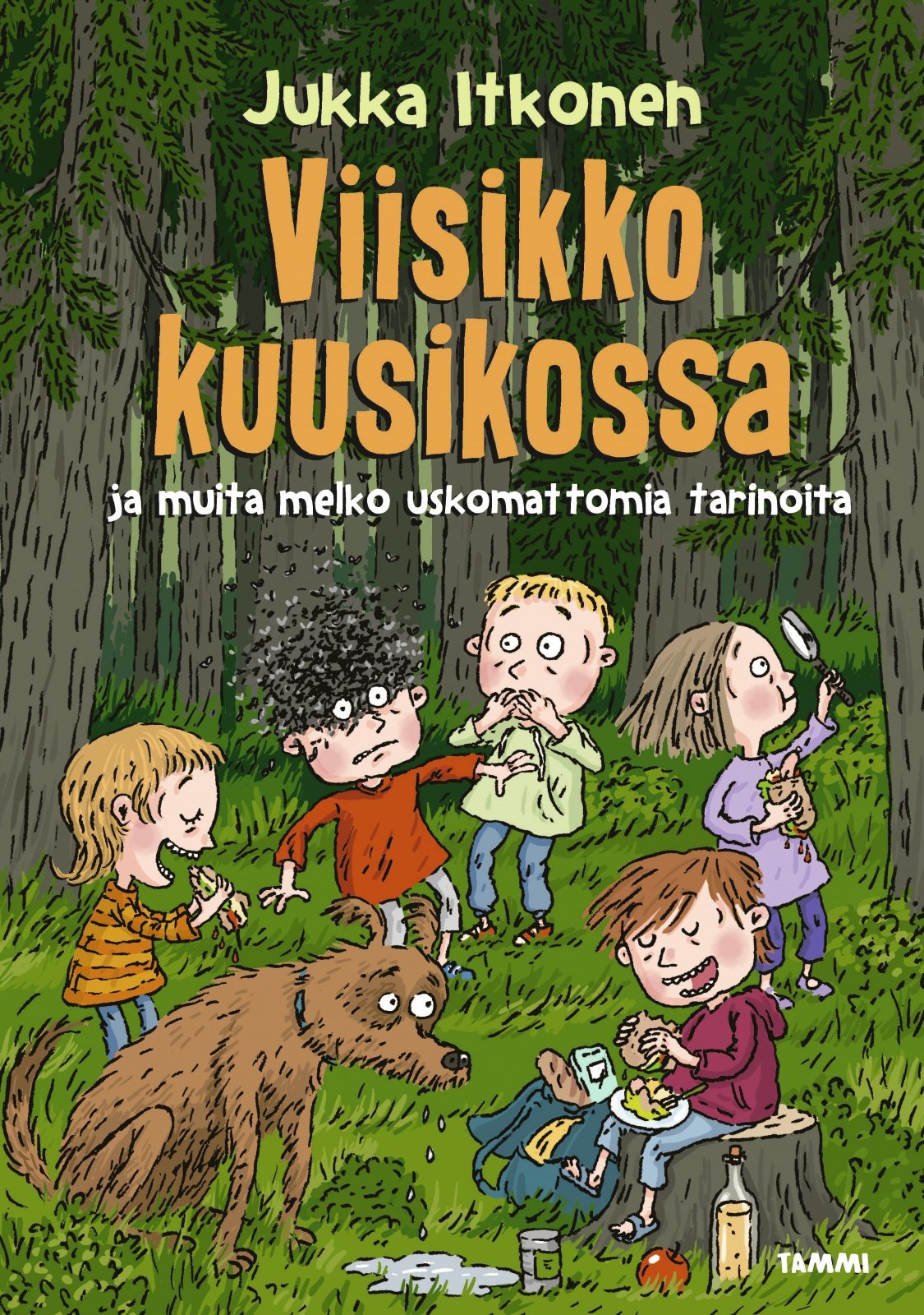Viisikko kuusikossa ja muita melko uskomattomia tarinoita Viisikko kuusikossa ja muita melko uskomattomia tarinoita Suomen vanhin kirjakauppa - Vuodesta 1899