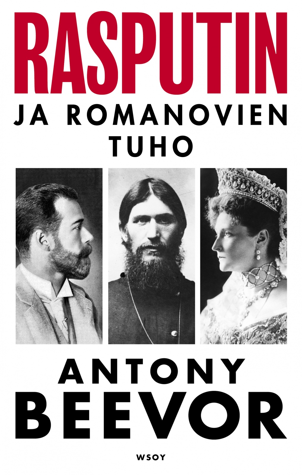 Rasputin : Ja Romanovien tuho Rasputin : Ja Romanovien tuho Suomen vanhin kirjakauppa - Vuodesta 1899