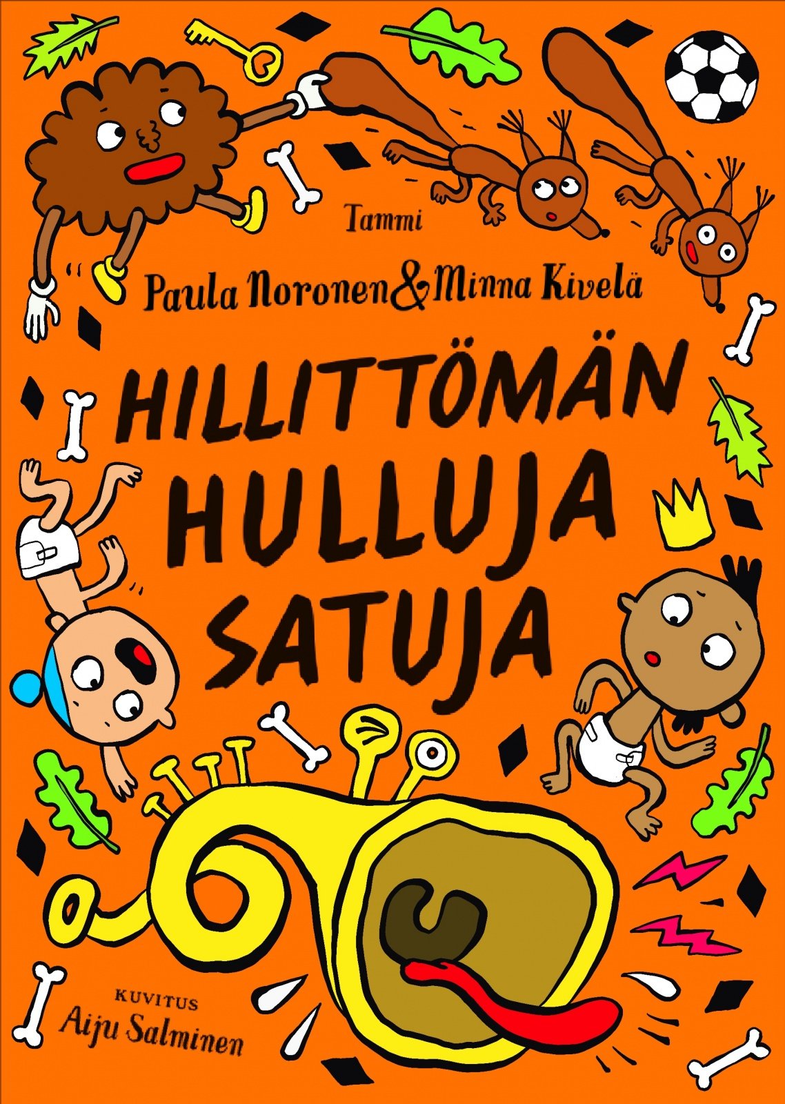 Hillittömän hulluja satuja Hillittömän hulluja satuja Suomen vanhin kirjakauppa - Vuodesta 1899