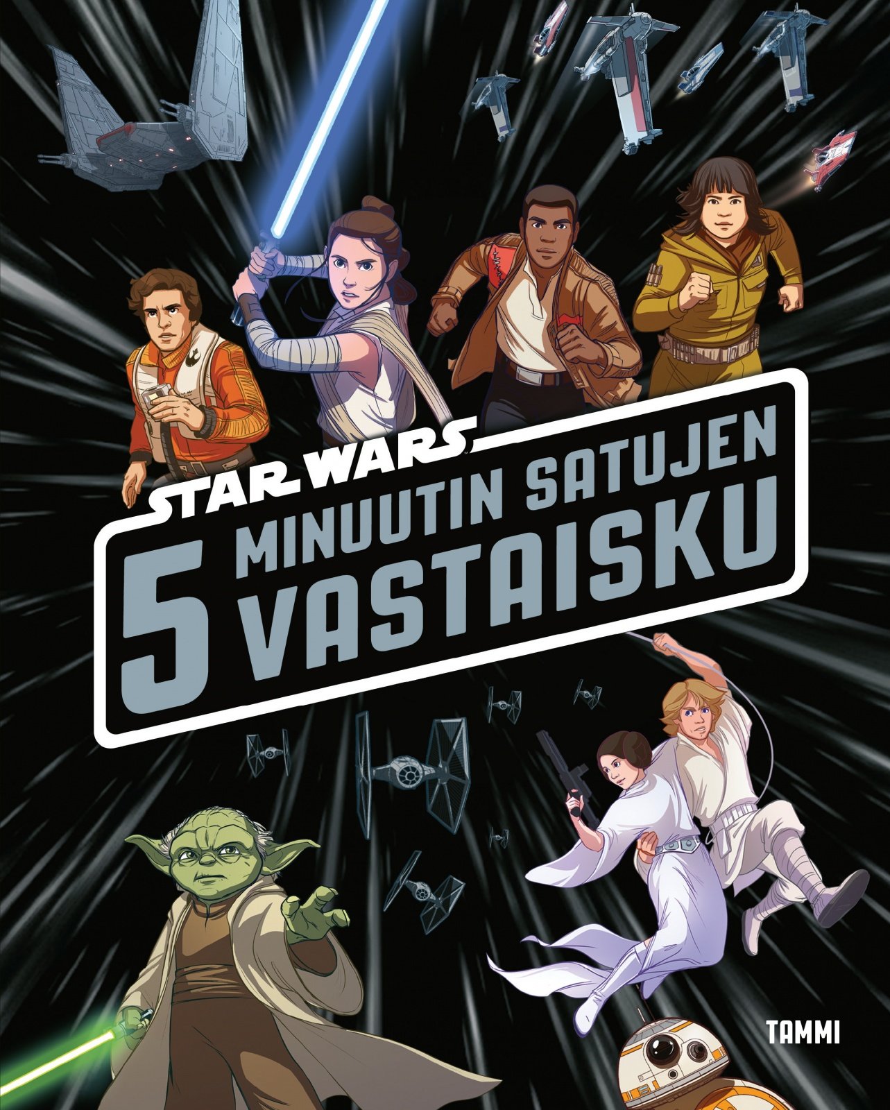 Star Wars. 5 minuutin satujen vastaisku Star Wars. 5 minuutin satujen vastaisku Suomen vanhin kirjakauppa - Vuodesta 1899