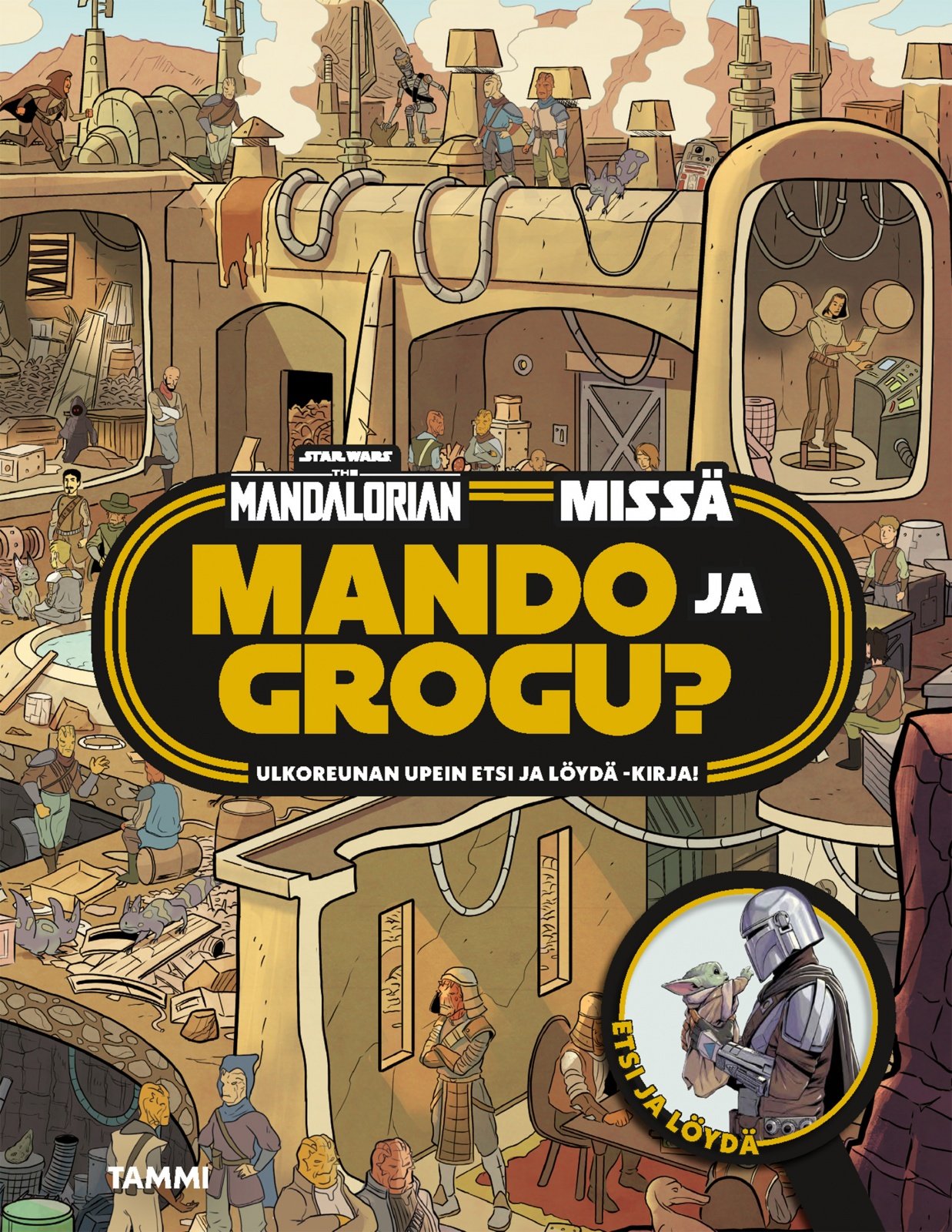 Star Wars. The Mandalorian. Missä Mando ja Grogu? Etsi ja löydä Star Wars. The Mandalorian. Missä Mando ja Grogu? Etsi ja löydä Suomen vanhin kirjakauppa - Vuodesta 1899