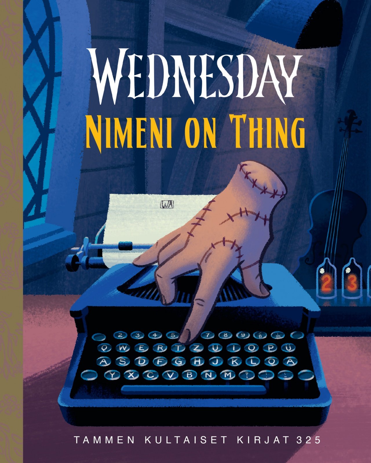 Wednesday. Nimeni on Thing TKK 325 Wednesday. Nimeni on Thing TKK 325 Suomen vanhin kirjakauppa - Vuodesta 1899