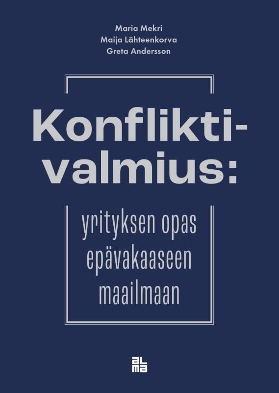 Konfliktivalmius : yrityksen opas epävakaaseen maailmaan Suomen vanhin kirjakauppa - Vuodesta 1899