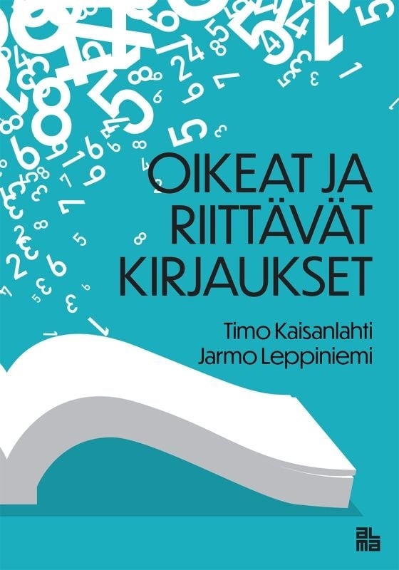 Oikeat ja riittävät kirjaukset Oikeat ja riittävät kirjaukset Suomen vanhin kirjakauppa - Vuodesta 1899