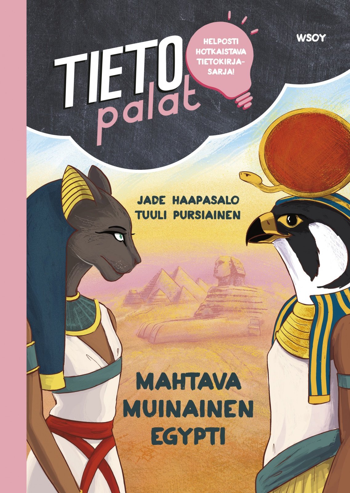 Tietopalat : Mahtava muinainen Egypti Tietopalat : Mahtava muinainen Egypti Suomen vanhin kirjakauppa - Vuodesta 1899