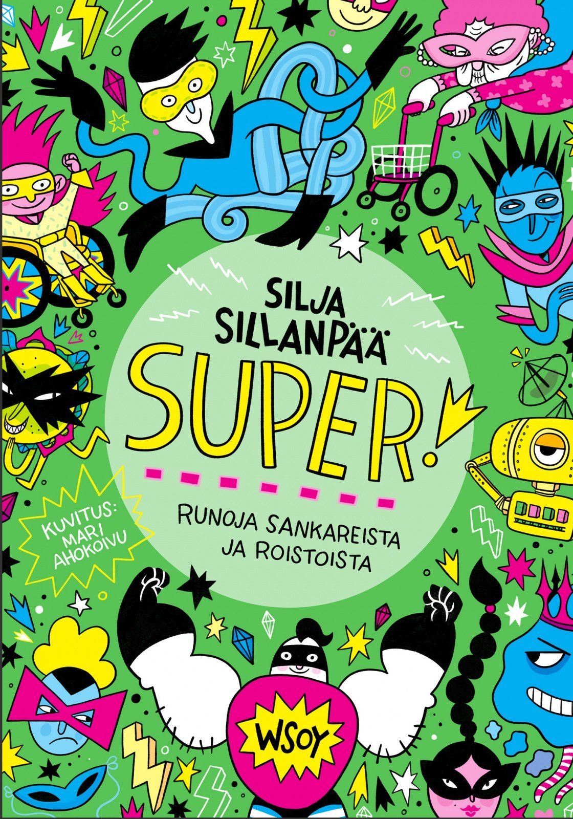 SUPER! Runoja sankareista ja roistoista SUPER! Runoja sankareista ja roistoista Suomen vanhin kirjakauppa - Vuodesta 1899