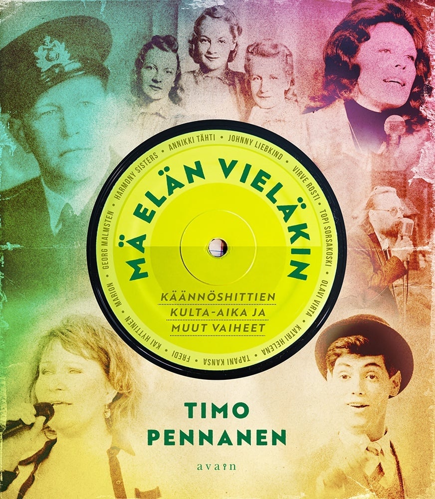 Mä elän vieläkin – Käännöshittien kulta-aika ja muut vaiheet Mä elän vieläkin – Käännöshittien kulta-aika ja muut vaiheet Suomen vanhin kirjakauppa - Vuodesta 1899