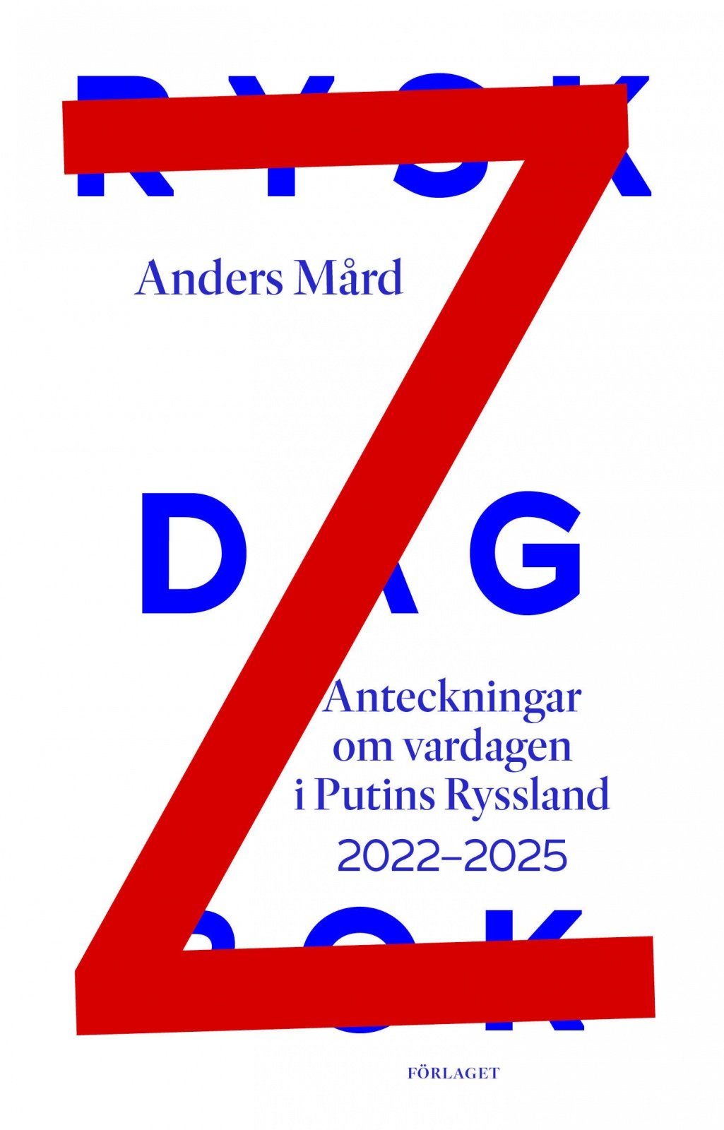 Rysk dagbok : Anteckningar om vardagen i Putins Ryssland 2022-2025 Rysk dagbok : Anteckningar om vardagen i Putins Ryssland 2022-2025 Suomen vanhin kirjakauppa - Vuodesta 1899